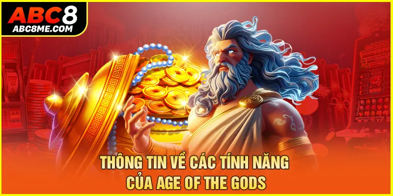 Nổ Hũ Age Of The Gods - Địa Điểm Không Thể Bỏ Lỡ Tại ABC8 Thông tin về các tính năng của Age of the Gods